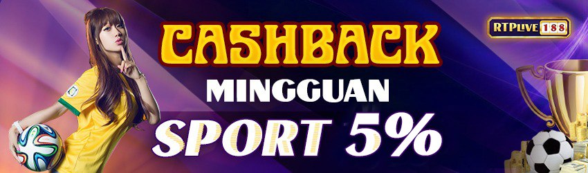 Cashback Sports 5% Setiap Minggu
